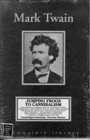 Jumping Frogs to Cannibalism (Mark Twain Series)