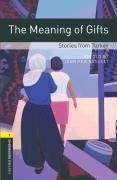 Meaning of Gifts - Stories from Turkey: 400 Headwords, World Stories (Oxford Bookworms Library)
