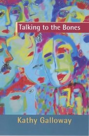 Talking to the Bones