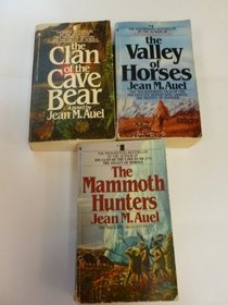 Jean Auel: The Mammoth Hunters, the Valley of Horses, Clan of the Cave Bear