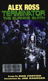Alex Ross Terminator: The Burning Earth