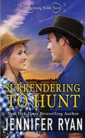 Surrendering to Hunt (Wyoming Wilde, Bk 2) (Large Print)