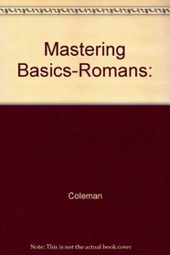 Mastering Basics-Romans: