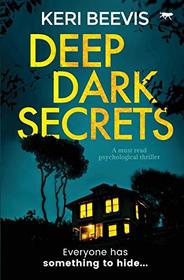 Deep Dark Secrets: a must-read psychological thriller
