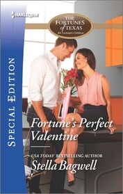 Fortune's Perfect Valentine (Fortunes of Texas: All Fortune's Children, Bk 2) (Harlequin Special Edition, No 2455)