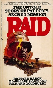 Raid: The Untold Story of Patton's Secret Mission
