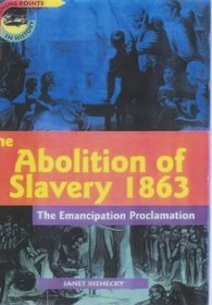 Abolition of Slavery 1863 (Turning Points in History)