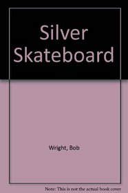 Silver Skateboard