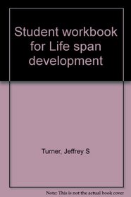 Student workbook for Life span development
