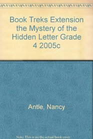 BOOK TREKS EXTENSION THE MYSTERY OF THE HIDDEN LETTER GRADE 4 2005C