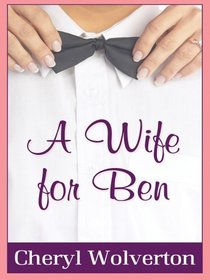 A Wife for Ben (Large Print)