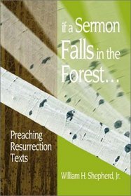 If A Sermon Falls In The Forest...