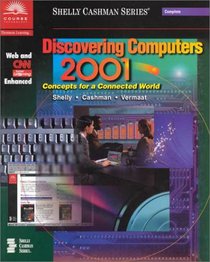 Discovering Computers 2001 Concepts for a Connected World