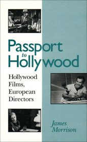 Passport to Hollywood: Hollywood Flims, European Directors (S U N Y Series in Postmodern Culture)