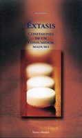 Extasis - Confesiones de Un Consumidor Adulto (Spanish Edition)
