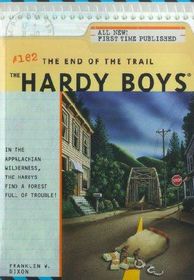 The End of the Trail  (Hardy Boys, Bk 162)