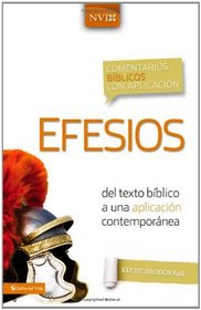 Efesios: Del texto bblico a una aplicacin contempornea (Comentarios biblicos con aplicacion NVI) (Spanish Edition)