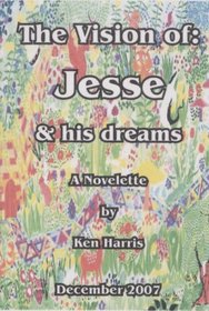The Vision Of: Jesse & His Dreams