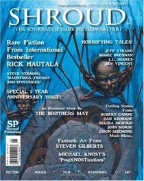 Shroud 6: The Quarterly Journal of Dark Fiction and Art (Volume 1)