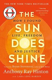 The Sun Does Shine: How I Found Life, Freedom, and Justice
