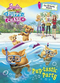 Pup-tastic Party (Barbie & Her Sisters In A Puppy Chase) (Hologramatic Sticker Book)