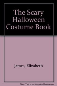 The Scary Halloween Costume Book
