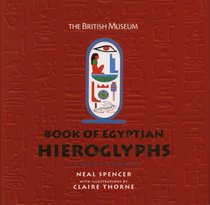 The British Museum Book Of Egyptian Hieroglyphs - Coloured Hieroglyphs From The British Museum