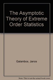 The Asymptotic Theory of Extreme Order Statistics
