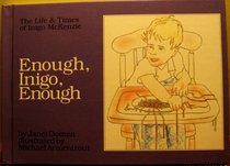 Enough Inigo Enough : The Life & Times of Inigo McKenzie