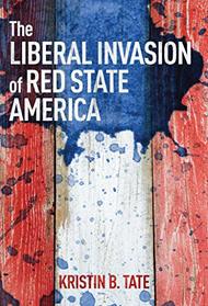 The Liberal Invasion of Red State America