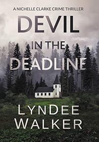 Devil in the Deadline (Nichelle Clarke, Bk 4)