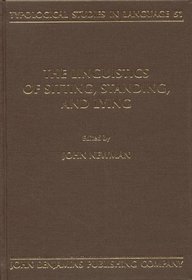 The Linguistics of Sitting, Standing and Lying (Constructional Approaches to Language)