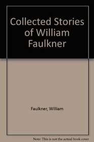 Collected Faulkner Stories