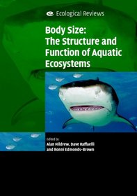 Body Size: The Structure and Function of Aquatic Ecosystems (Ecological Reviews)