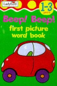 Beep! Beep (First Picture Word Books)