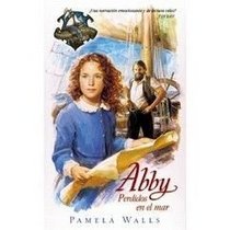 Abby: Perdidos En El Mar (South Seas Adventures) (Spanish Edition)