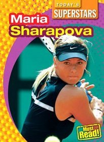Maria Sharapova (Today's Superstars. Second Series)