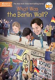 What Was the Berlin Wall? (What Was...?)