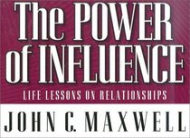 The Power of Influence: Life Lessons on Relationships