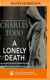 Lonely Death, A (The Inspector Ian Rutledge Mysteries)
