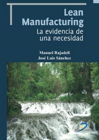 Lean Manufacturing. La evidencia de una necesidad (Spanish Edition)