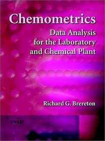 Chemometrics : Data Analysis for the Laboratory and Chemical Plant