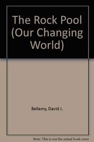 OUR CHANGING WORLD THE ROCKPOO