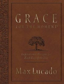 Grace for the Moment Large Deluxe: Inspirational Thoughts for Each Day of the Year