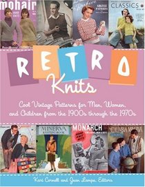 Retro Knits: Cool Vintage Patterns for Men, Women, and Children from the 1900s through the 1970s