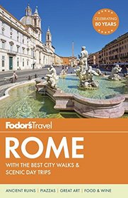 Fodor's Rome: with the Best City Walks & Scenic Day Trips (Full-color Travel Guide)