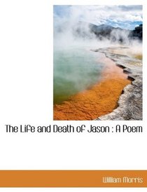 The Life and Death of Jason: A Poem