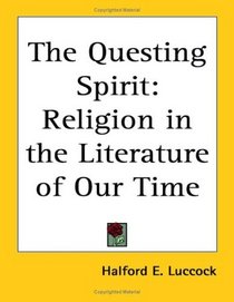 The Questing Spirit: Religion in the Literature of Our Time