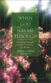 When God Sees Me Through: Devotional Thoughts on God's Faithfulness for Women (Inspirational Library)