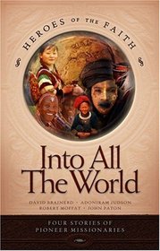 Into All the World (Heroes of the Faith)